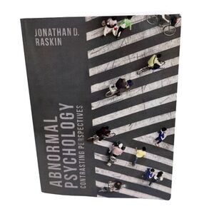 Abnormal Psychology: Contrasting Perspectives By Jonathan D. Raskin Textbook